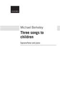 Three songs to children