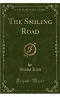 The Smiling Road (Classic Reprint)