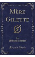 MÃ¨re Gilette (Classic Reprint)