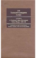 The Samuel Gompers Papers, Vol. 4