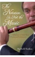The Notation Is not the Music