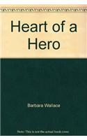 Heart of a Hero