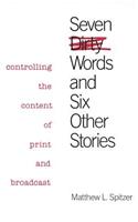 Seven Dirty Words and Six Other Stories