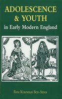 Adolescence and Youth in Early Modern England