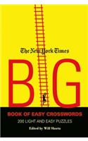 New York Times Big Book of Easy Crosswords: 200 Light and Easy Puzzles