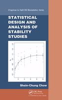 Statistical Design and Analysis of Stability Studies: (Chapman & Hall/CRC Biostatistics Series)