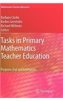 Tasks in Primary Mathematics Teacher Education: Purpose, Use and Exemplars