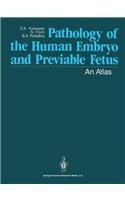 Pathology of the Human Embryo and Previable Fetus