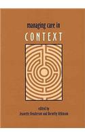 Managing Care in Context