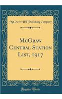McGraw Central Station List, 1917 (Classic Reprint)