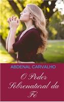 O Poder Sobrenatural da Fé: Comentário Bíblico