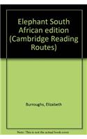 Elephant South African Edition: (Cambridge Reading Routes)