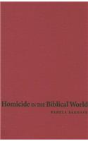 Homicide in the Biblical World