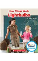 Lightbulbs (Rookie Read-About Science: How Things Work): (Rookie Read-About Science)