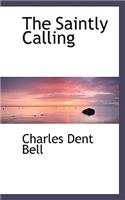 The Saintly Calling