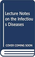 Lecture Notes on the Infectious Diseases