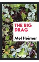 The Big Drag;