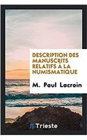 Description Des Manuscrits Relatifs a la Numismatique