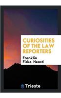 Curiosities of the Law Reporters