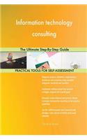 Information technology consulting The Ultimate Step-By-Step Guide