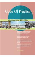 Code Of Practice A Complete Guide - 2020 Edition