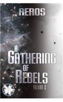 A Gathering of Rebels