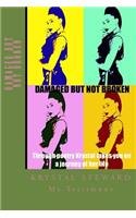 Damaged But Not Broken