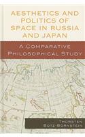 Aesthetics and Politics of Space in Russia and Japan