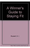 A Winner's Guide to Staying Fit