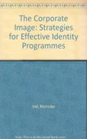 The Corporate Image: Strategies for Effective Identity Programmes