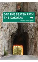 The Dakotas Off the Beaten Path: A Guide to Unique Places