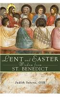 Lent and Easter Wisdom from St Benedict: Daily Scripture and Prayers Together with Saint Benedict's Own Words(Lent and Easter Wisdom)