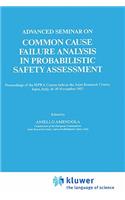 Advanced Seminar on Common Cause Failure Analysis in Probabilistic Safety Assessment