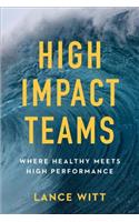 High-Impact Teams