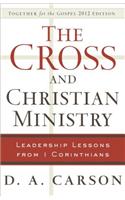 The Cross and Christian Ministry: Leadership Lessons from 1 Corinthians