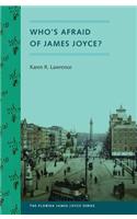 Who's Afraid of James Joyce?