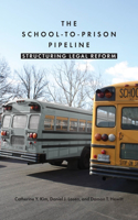 School-To-Prison Pipeline: Structuring Legal Reform