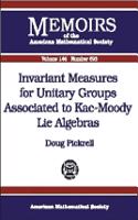 Invariant Measures for Unitary Groups Associated to Kac-Moody Lie Algebras: (Memoirs of the American Mathematical Society)