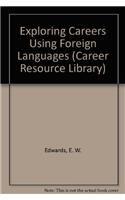 Exploring Careers Using Foreign Languages