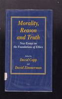 Morality, Reason and Truth