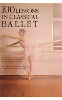 100 Lessons in Classical Ballet