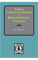 Bedford County, Tennessee, Earliest County Court Records of.
