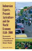 Indonesian Exports, Peasant Agriculture, and the World Economy, 1850-2000