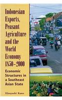 Indonesian Exports, Peasant Agriculture and the World Economy 1850-2000
