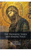 The Prophetic Voice And Making Peace
