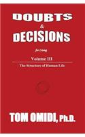 Doubts and Decisions for Living