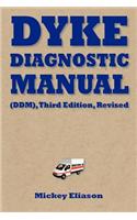 Dyke Diagnostic Manual