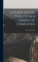 Guide to the Tablets in a Temple of Confucius