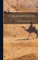 Caravan Cities