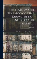 History and Genealogy of the Knowltons of England and America; Volume 1